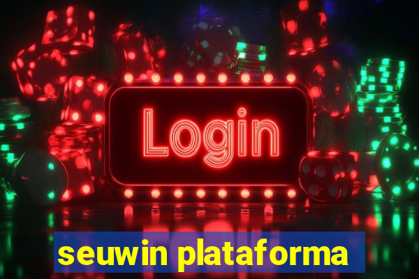 seuwin plataforma