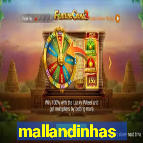 mallandinhas