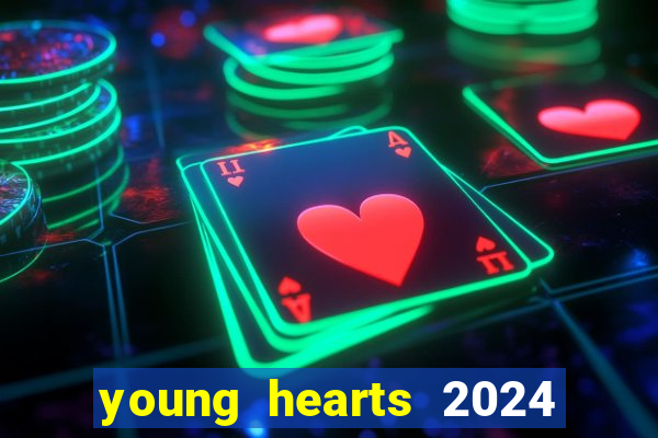 young hearts 2024 online legendado