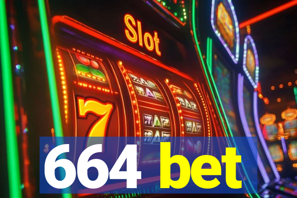 664 bet