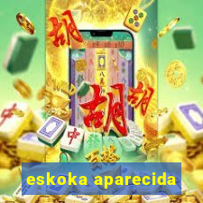 eskoka aparecida