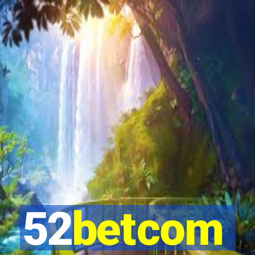 52betcom