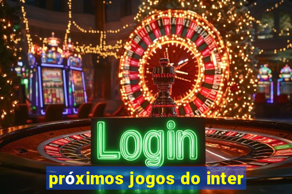 próximos jogos do inter