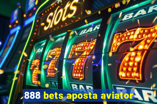 888 bets aposta aviator