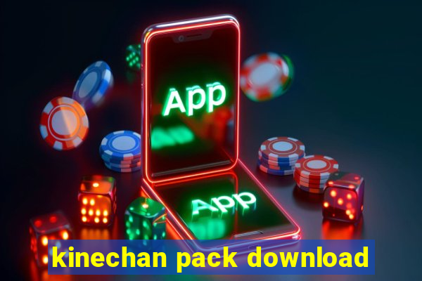 kinechan pack download