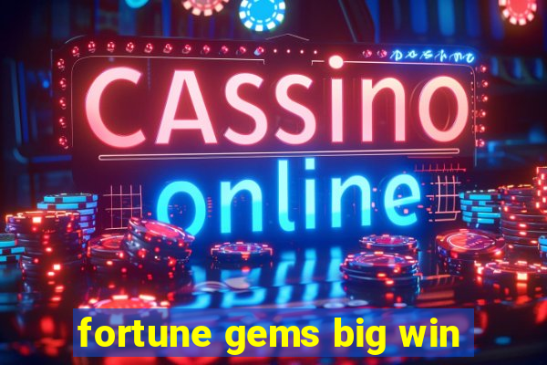 fortune gems big win