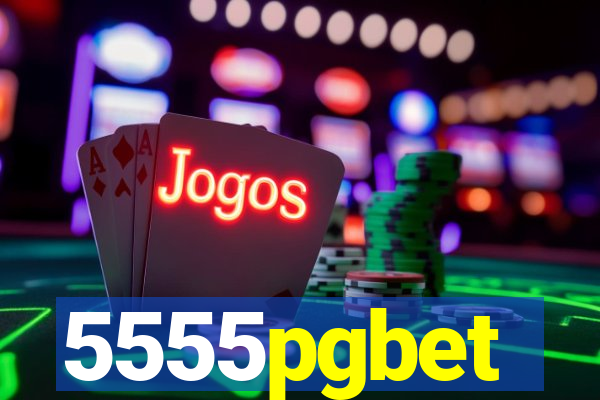 5555pgbet