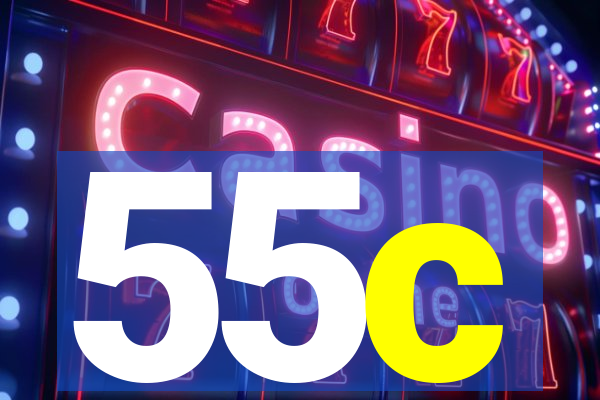 55c