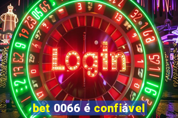 bet 0066 é confiável