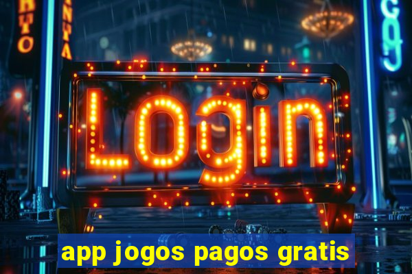 app jogos pagos gratis