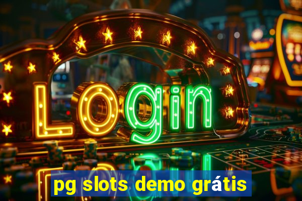 pg slots demo grátis