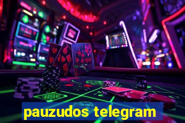 pauzudos telegram