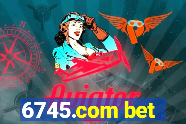 6745.com bet