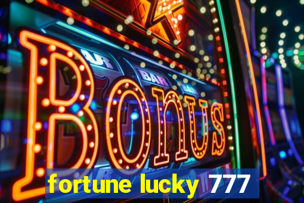 fortune lucky 777