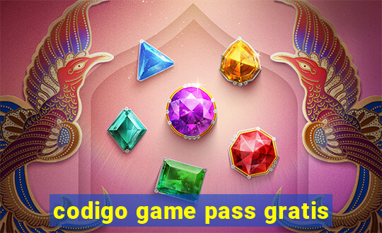 codigo game pass gratis