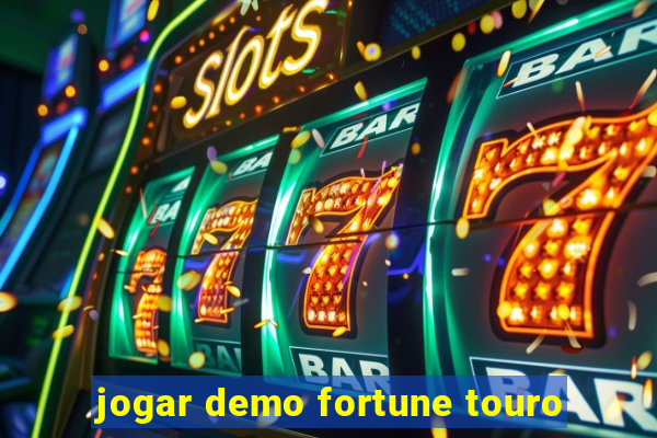 jogar demo fortune touro