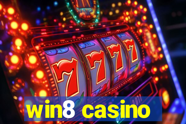 win8 casino