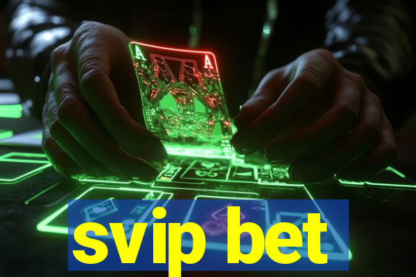 svip bet