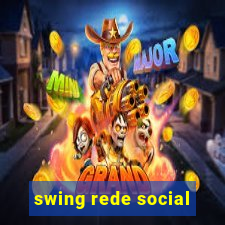 swing rede social