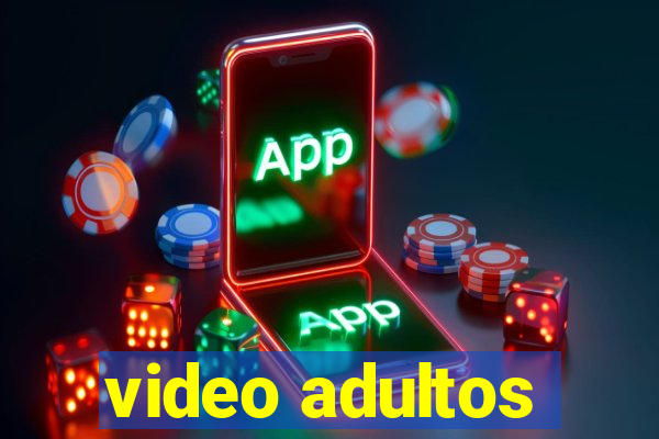 video adultos