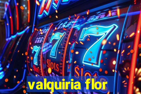 valquiria flor