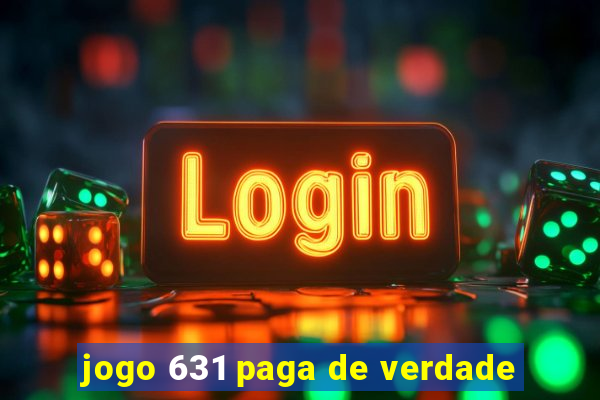 jogo 631 paga de verdade