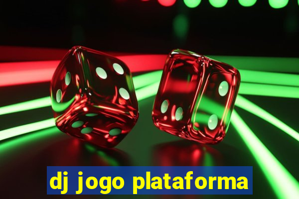 dj jogo plataforma