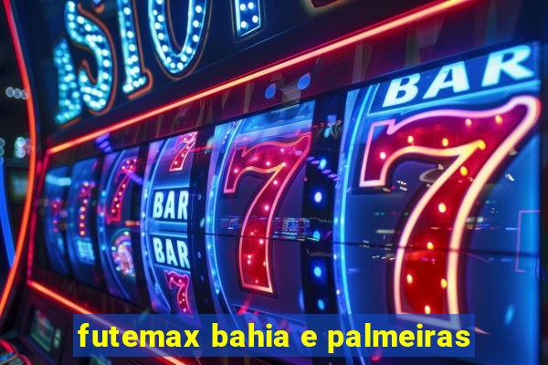 futemax bahia e palmeiras