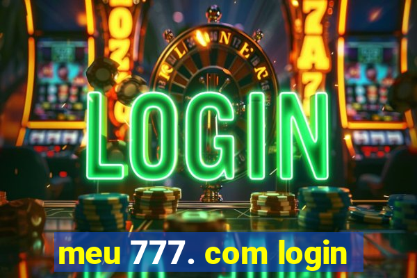 meu 777. com login