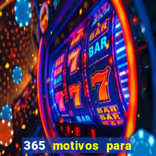 365 motivos para te amar