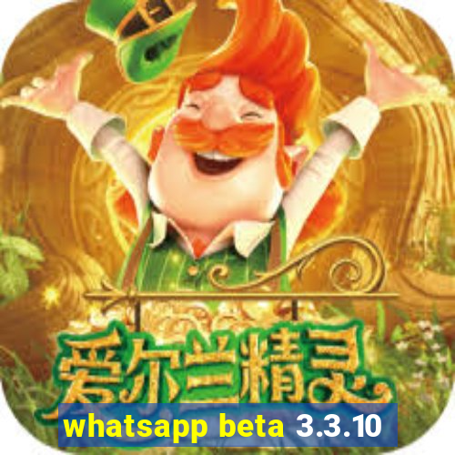 whatsapp beta 3.3.10