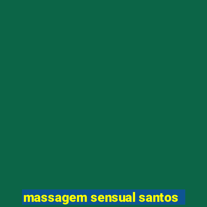 massagem sensual santos