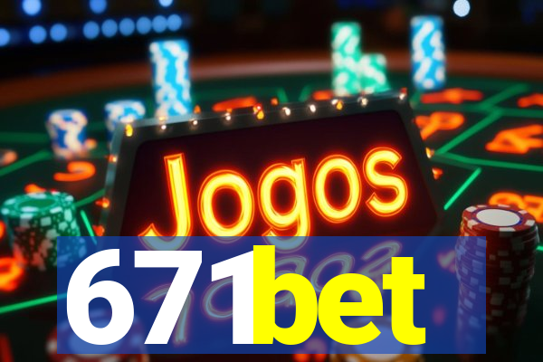 671bet