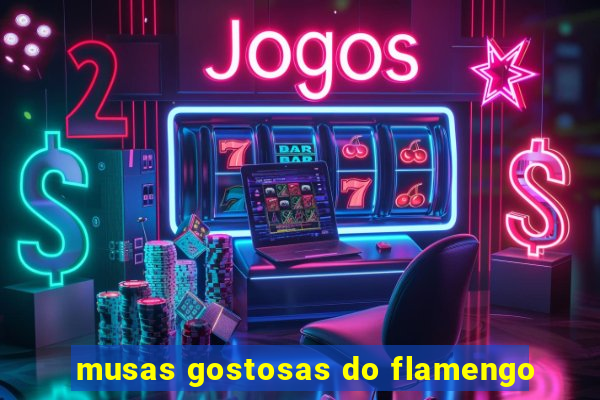 musas gostosas do flamengo