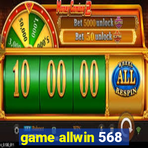 game allwin 568