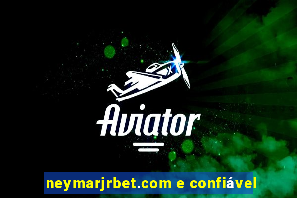 neymarjrbet.com e confiável