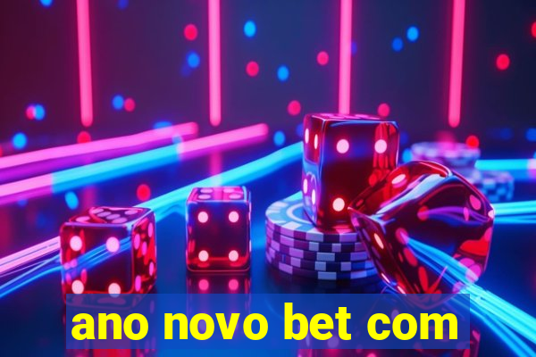 ano novo bet com