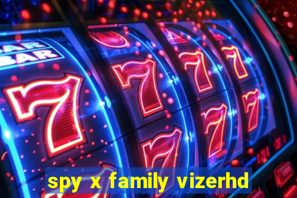 spy x family vizerhd