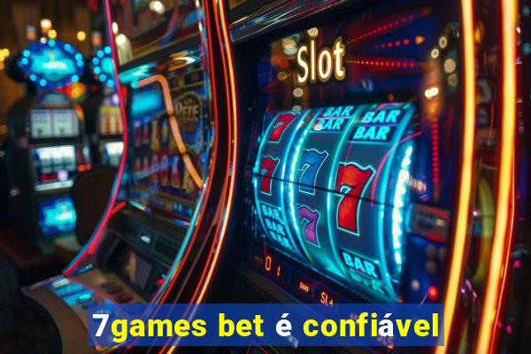 7games bet é confiável