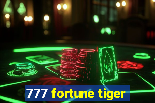 777 fortune tiger