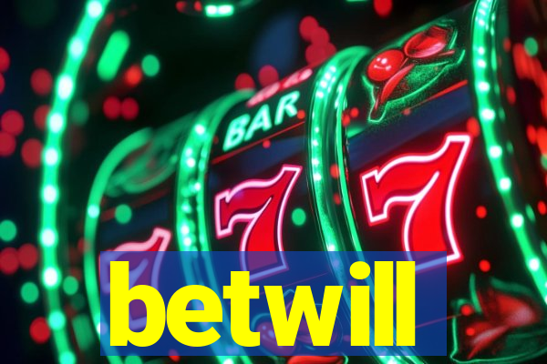 betwill