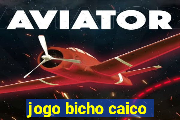 jogo bicho caico