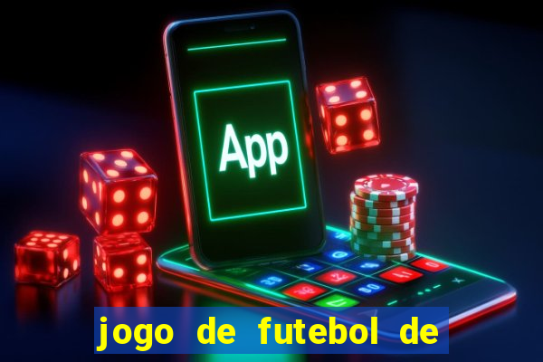 jogo de futebol de montar seu time