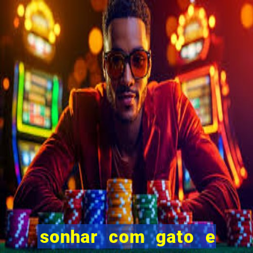 sonhar com gato e cachorro jogo do bicho