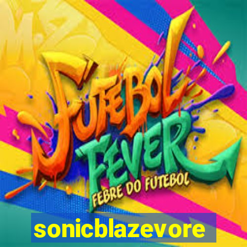 sonicblazevore