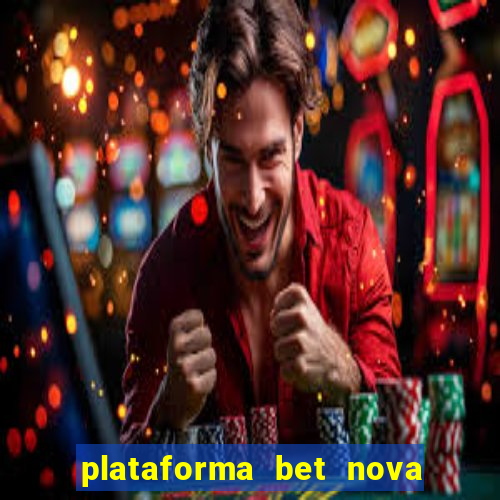 plataforma bet nova pagando no cadastro