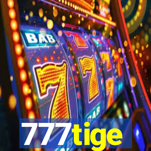 777tige