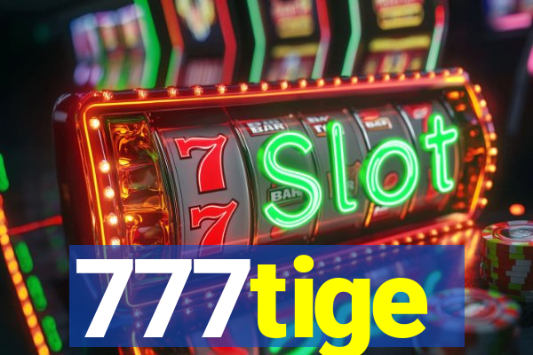 777tige