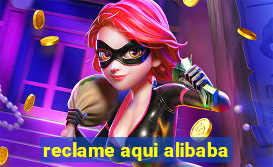 reclame aqui alibaba