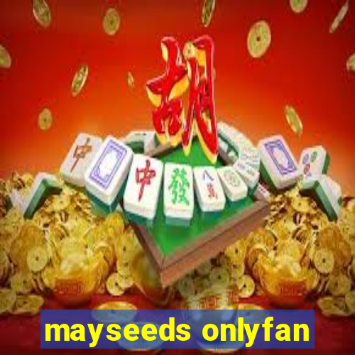 mayseeds onlyfan